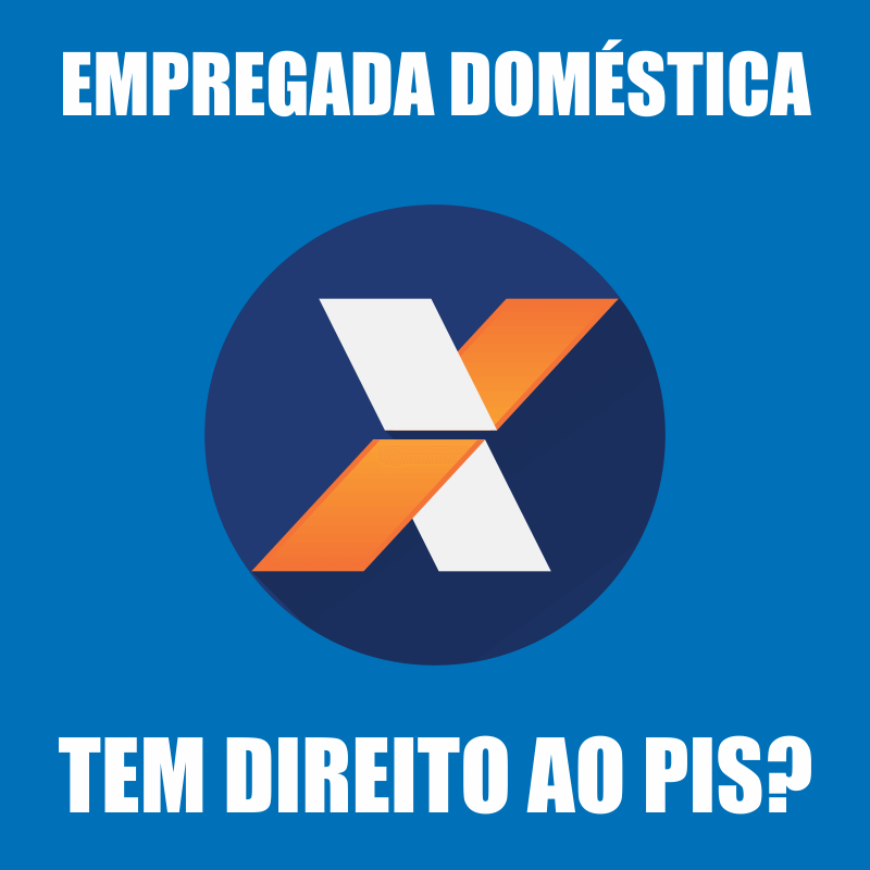 Empregada doméstica tem direito ao PIS?